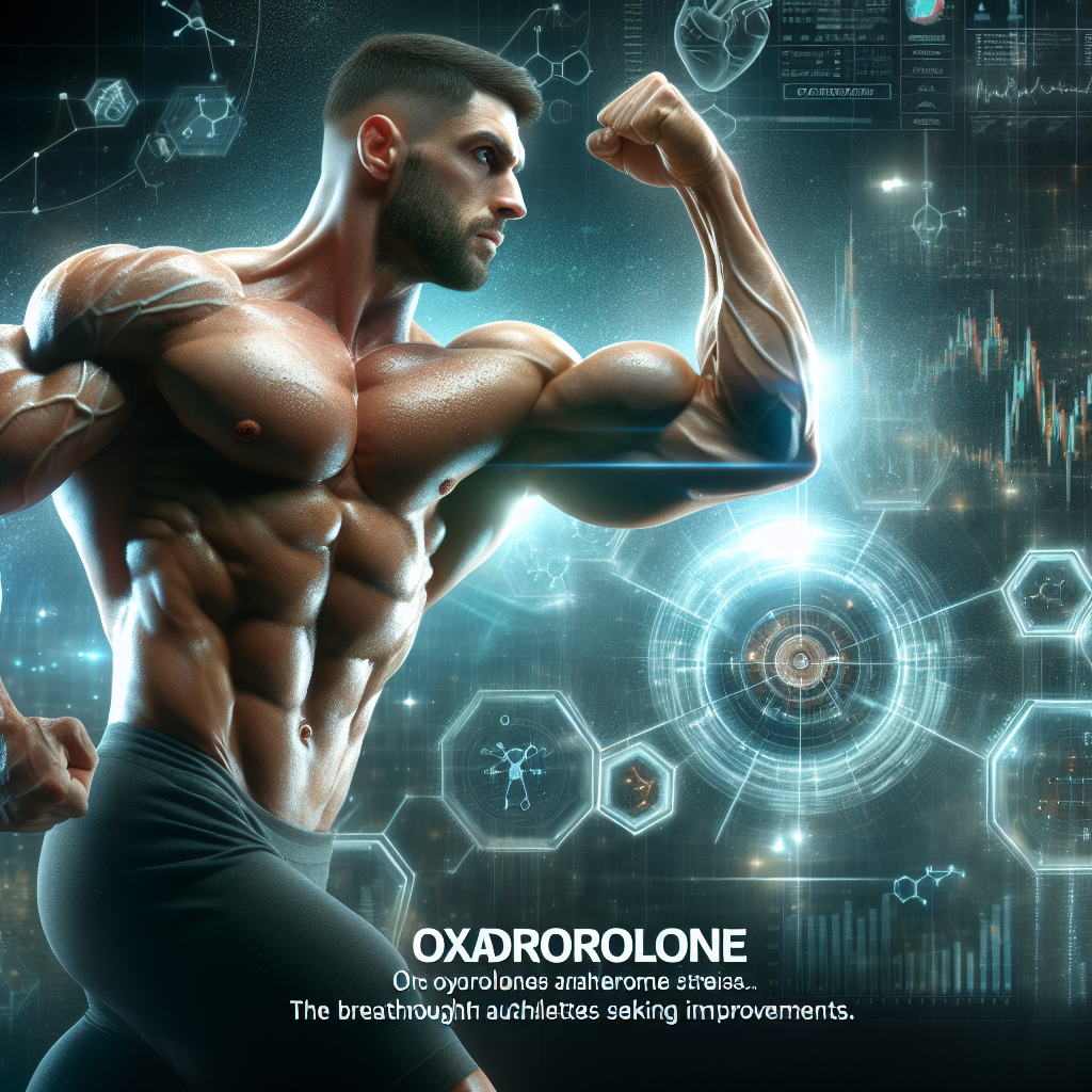 Oxandrolone: la svolta per gli atleti in cerca di miglioramenti